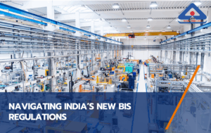 Navigating India's New BIS Regulation and Compliance - Maier Vidorno Altios
